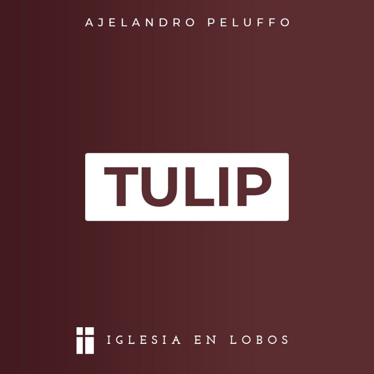Tulip: Doctrinas de la gracia