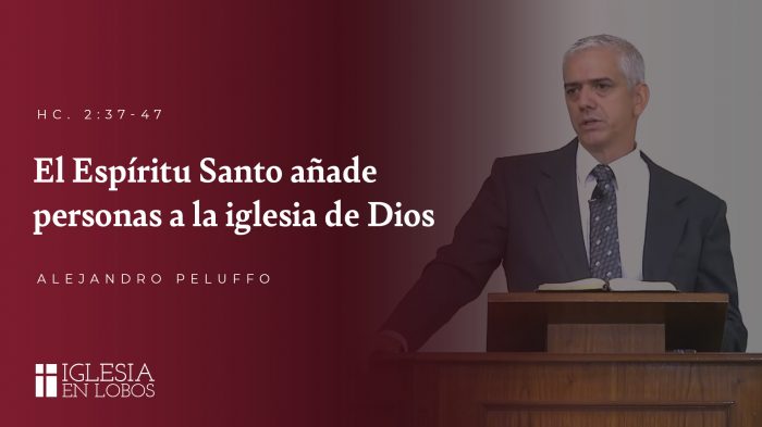 El Espíritu Santo añade personas a la iglesia de Dios