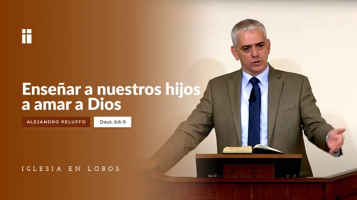 Enseñar a nuestros hijos a amar a Dios