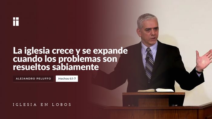 La iglesia crece cuando los problemas son resueltos con sabiduría Alejandro Peluffo IBML