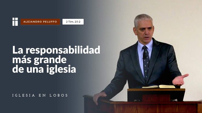 La responsabilidad más grande de una iglesia