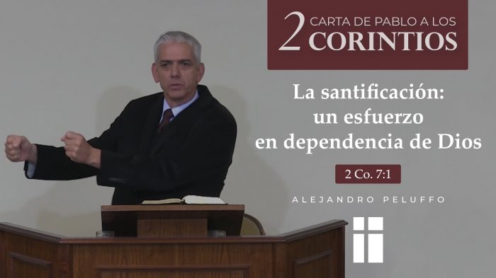 La santificación un esfuerzo en dependencia de Dios