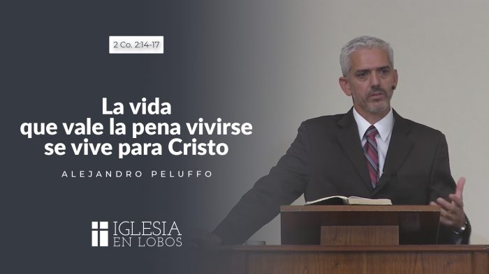 La vida que vale la pena vivirse se vive para Cristo