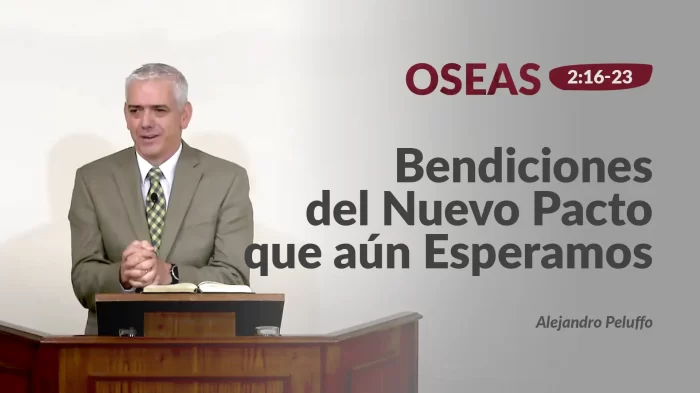 Os-Bendiciones del Nuevo Pacto que aún Esperamos