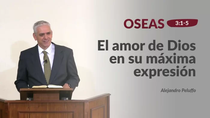 Os-El amor de Dios en su máxima expresión